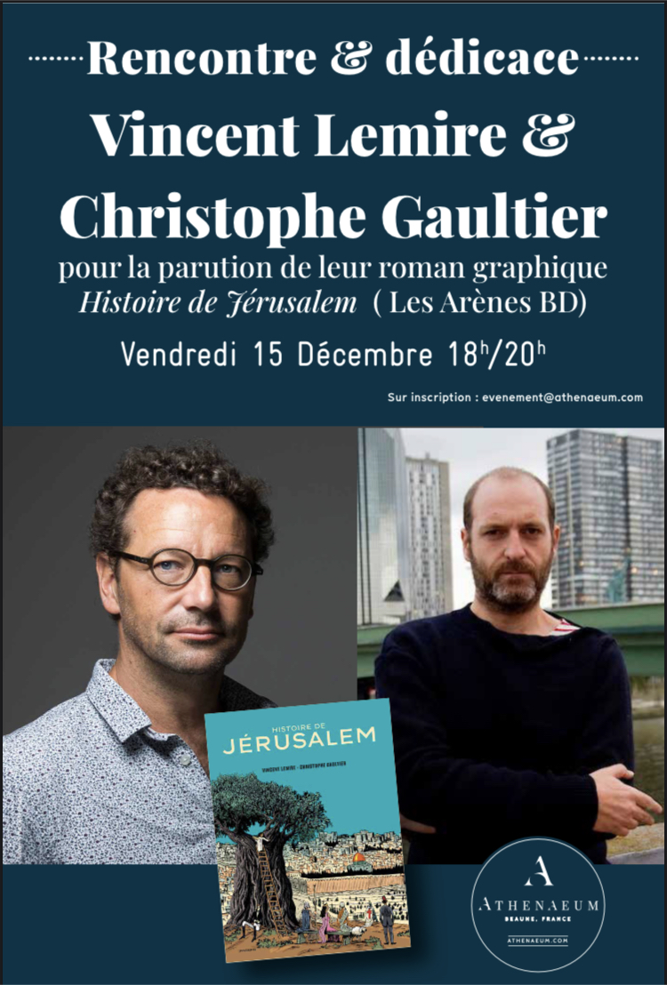 Rencontre et dédicace avec Vincent Lemire et Christophe Gaultier, auteurs d’Histoire de Jérusalem, vendredi 15 décembre à 18h